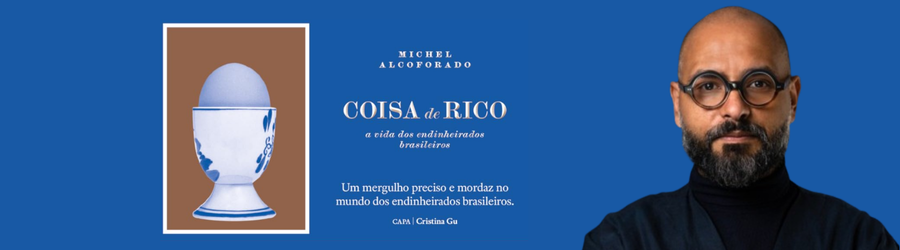 coisa de rico _Michel Alcoforado